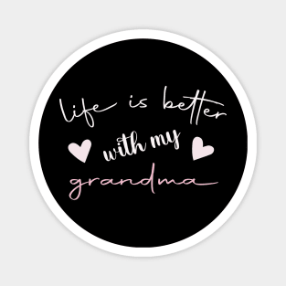 Life Is Better With My Grandma Magnet